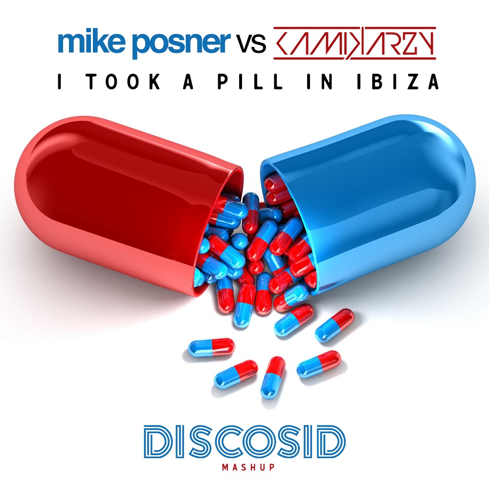 Mike Posner Vs Kamikarzy - I Took A Pill In Ibiza (Discosid Mashup)